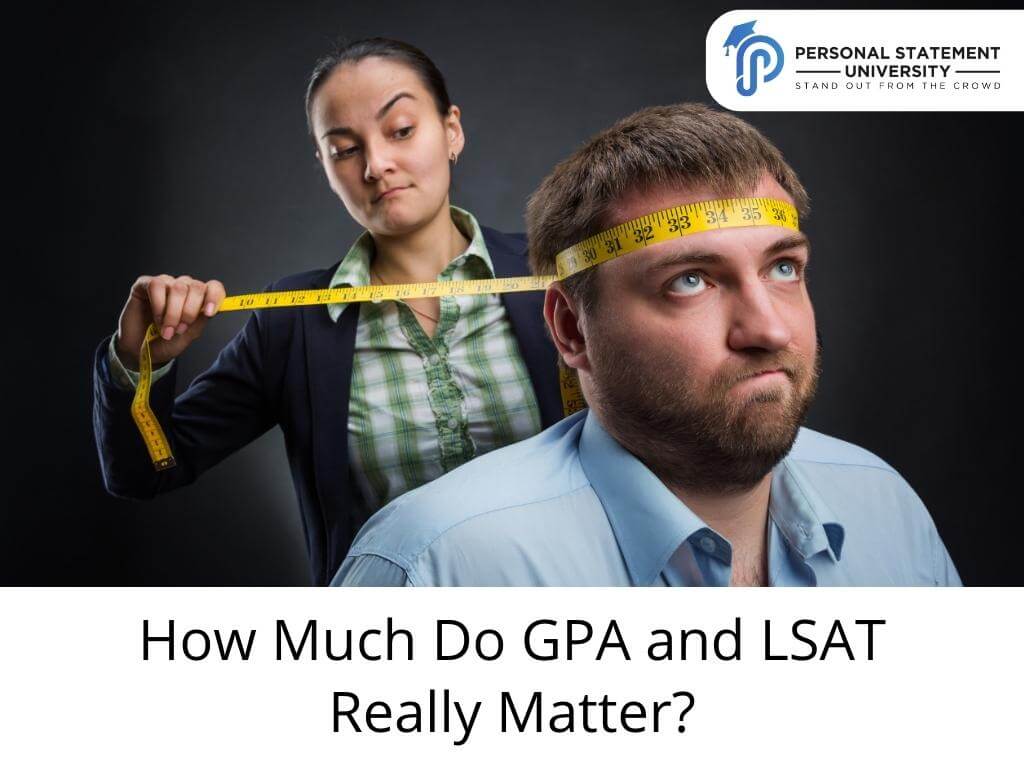 How Much Do GPA & LSAT Really Matter Personal Statement University